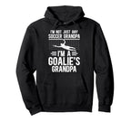 Im Soccer Goalie Grandpa Soccer Hoodie - Custom Art Print for Adults