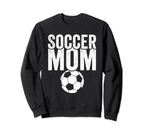 Soccer Mom Soccer Football Mom Sweatshirt - Fun Novelty Design Men Women