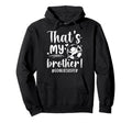 My Brother Soccer Goalie Sister Hoodie - Fun Novelty Design Men Women