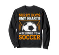 Sorry My Heart Belongs To Soccer T-Shirt - Casual Everyday Wear Unisex