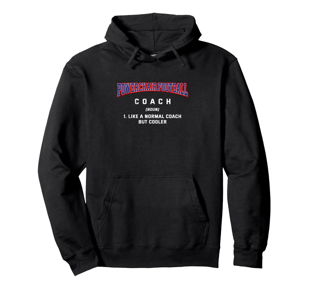 Powerchair Football Coach Definition Funny Hoodie - Novelty Apparel Unisex