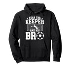 Funny Soccer Keeper Brother Soccer Goalie Hoodie - Unique Graphic Unisex