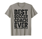 Best Coach Ever And Bought Me This Soccer T-Shirt - Unique Graphic Unisex