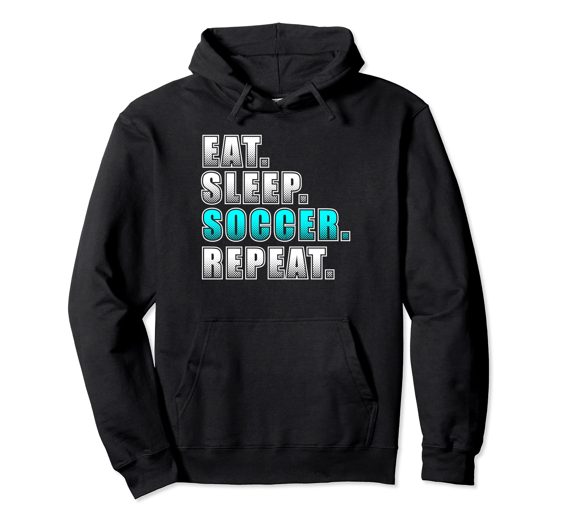 Soccer Player Soccer Fan Eat Sleep Hoodie - Casual Everyday Wear Men Women