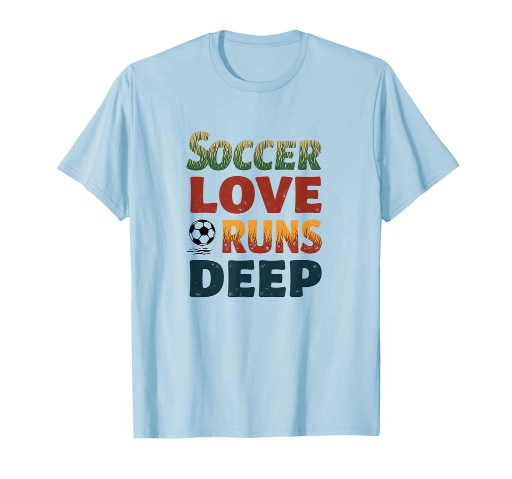 Soccer Love Runs Deep Passion T-Shirt - Novelty Apparel Unisex