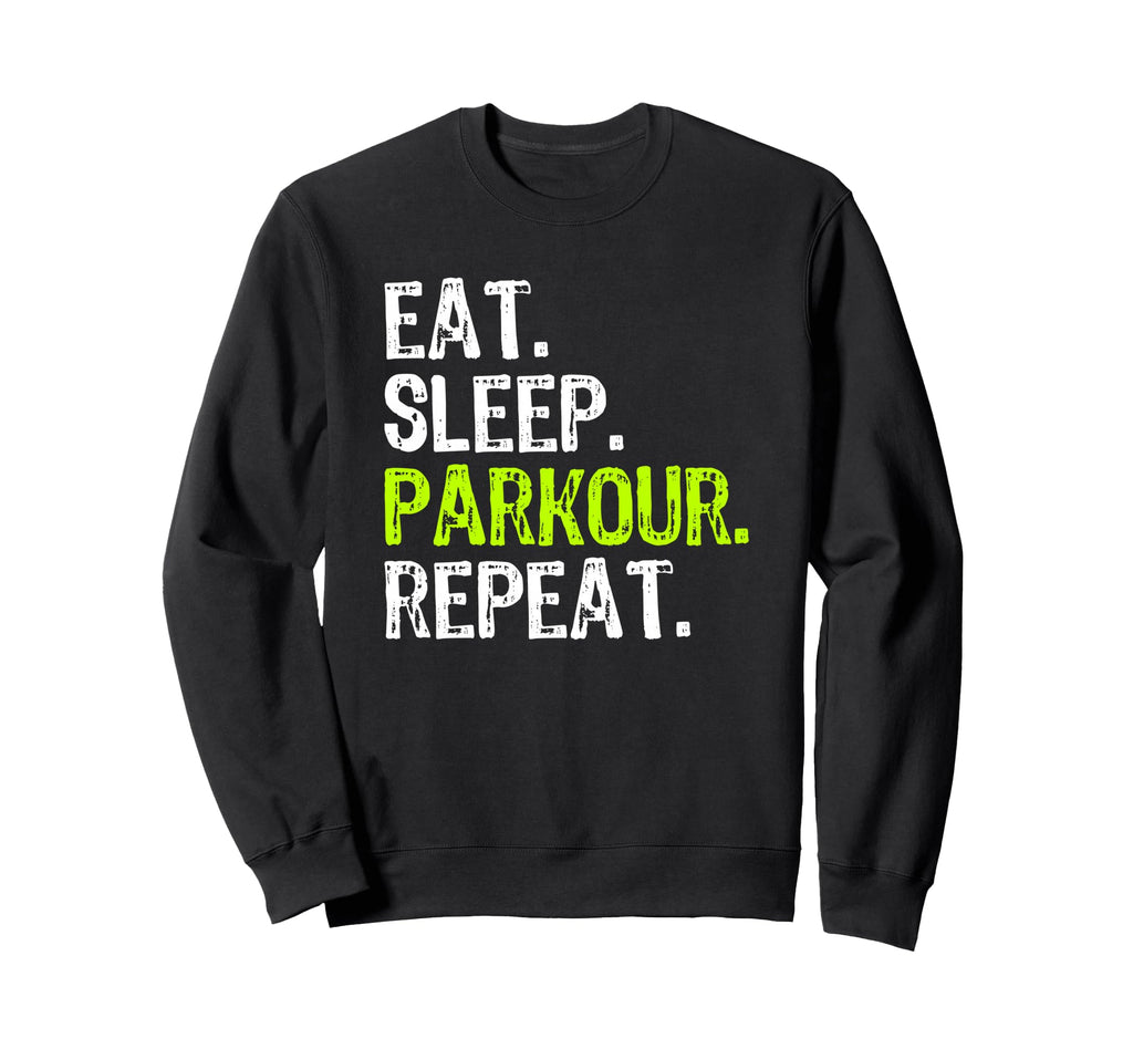 Eat Sleep Parkour Repeat Funny Sweatshirt - Trendy Graphic for Adults