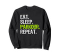 Eat Sleep Parkour Repeat Funny Sweatshirt - Trendy Graphic for Adults