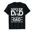 Mens Soccer Dad Soccer Player Funny T-Shirt - Novelty Apparel Men Women