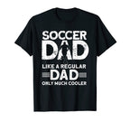 Mens Soccer Dad Soccer Player Funny T-Shirt - Novelty Apparel Men Women