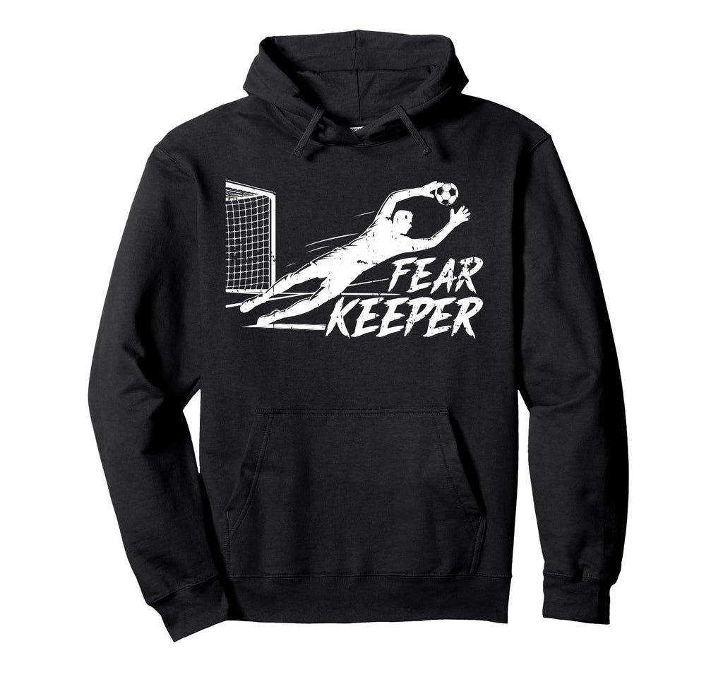 Fear Keeper Soccer Goalie Goalkeeper Hoodie - Custom Art Print Men Women