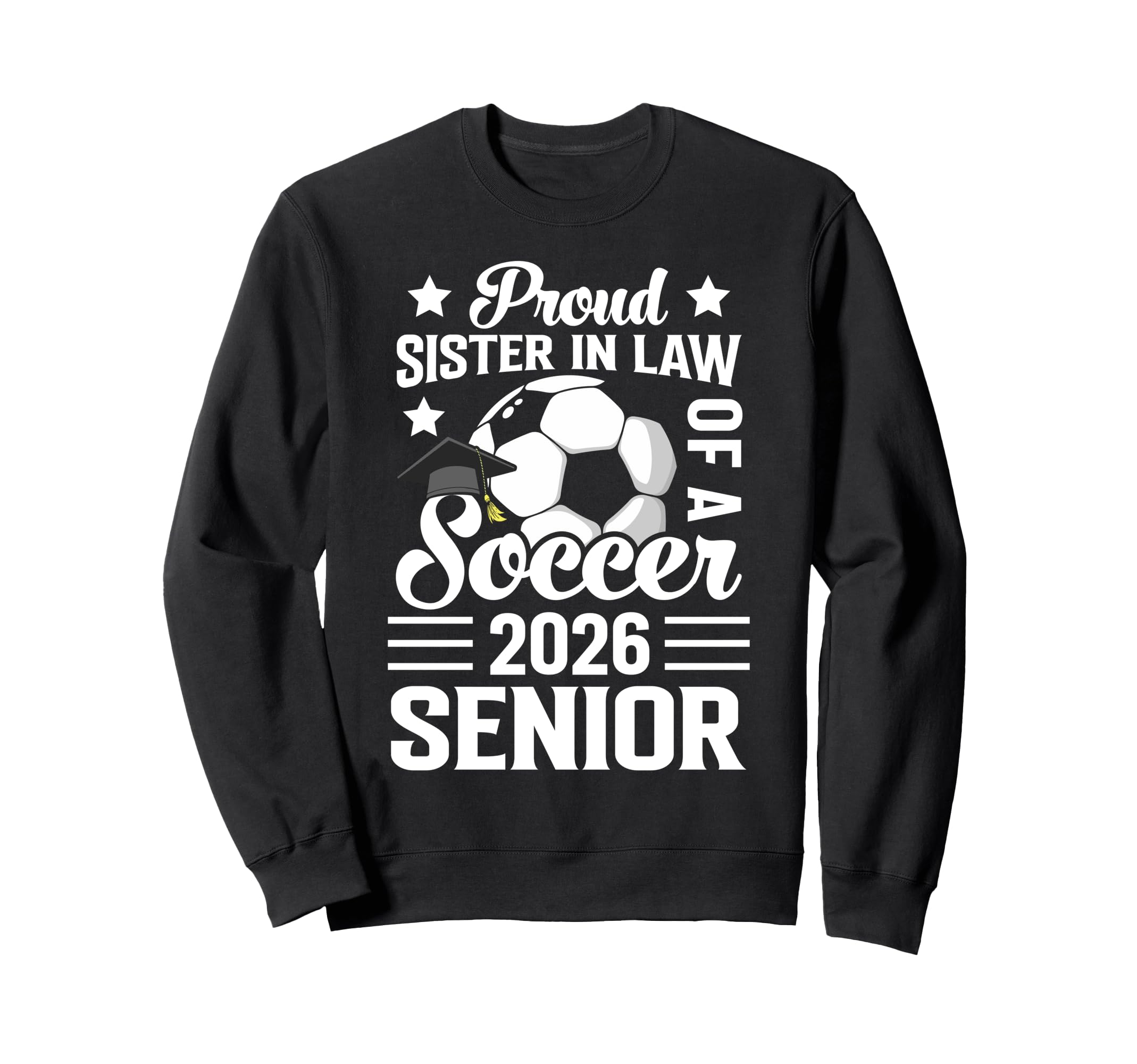 Proud Sister Law Soccer Senior Sweatshirt - Custom Art Print Men Women