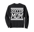 Soccer Mom Sweatshirt - Custom Art Print Unisex