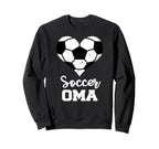 Soccer Oma Funny Soccer Player Sweatshirt - Fun Novelty Design for Adults