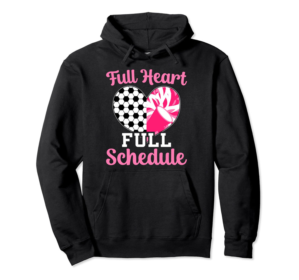 Full Heart Full Schedule Cheer And Soccer Hoodie - Custom Art Print Unisex