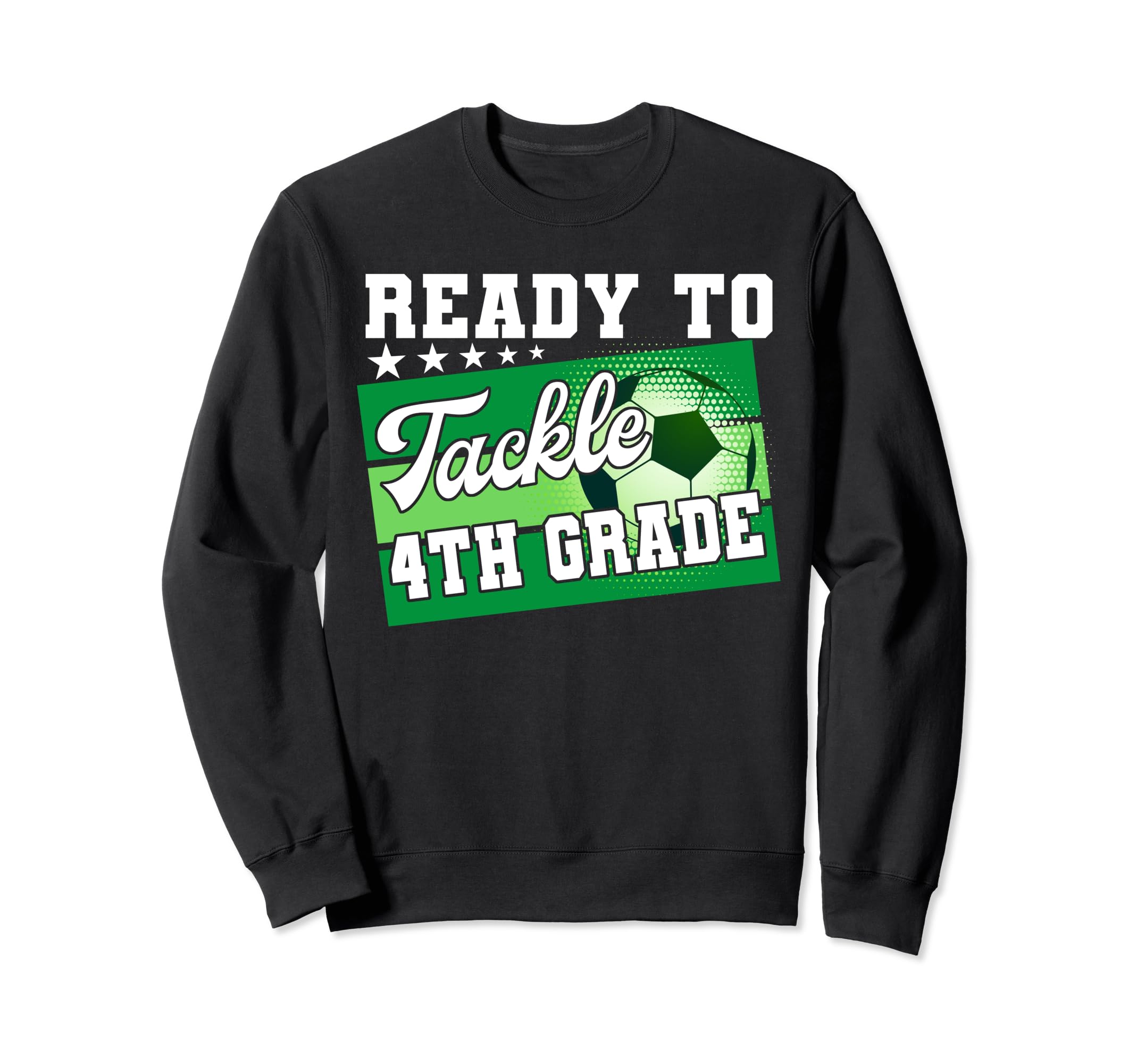 Ready To Tackle 4Th Grade First Day Sweatshirt - Unique Graphic Men Women