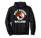 Busy Raising Ballers Funny Baseball Hoodie - Aesthetic Graphic for Adults