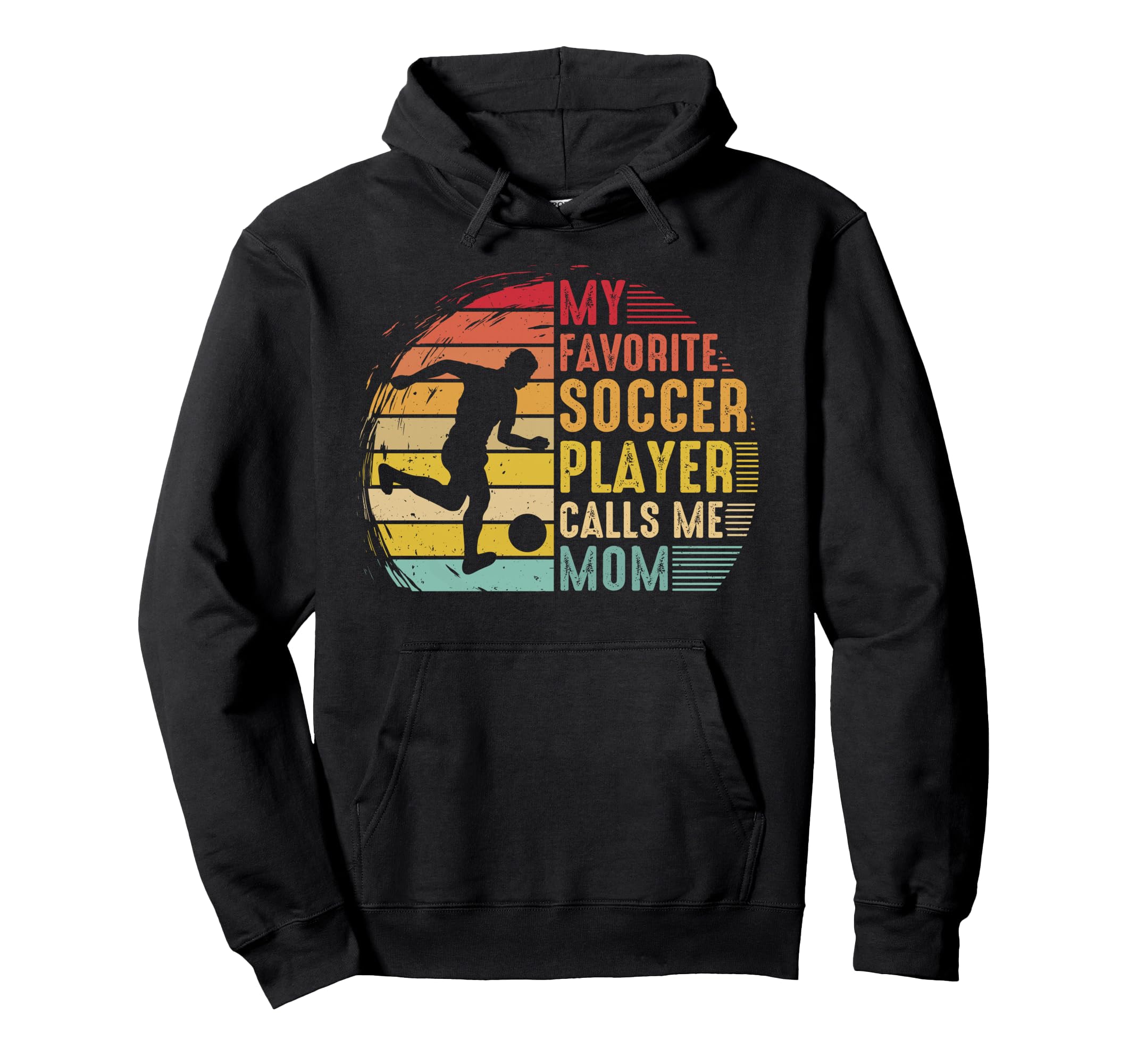 My Favorite Soccer Player Calls Me Mom Hoodie - Graphic Print Unisex