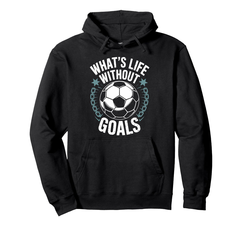 Team Soccer Player Lover Whats Life Hoodie - Graphic Print for Adults