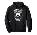 Team Soccer Player Lover Whats Life Hoodie - Graphic Print for Adults