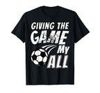 Soccer Game Motivational Soccer T-Shirt - Casual Everyday Wear Men Women