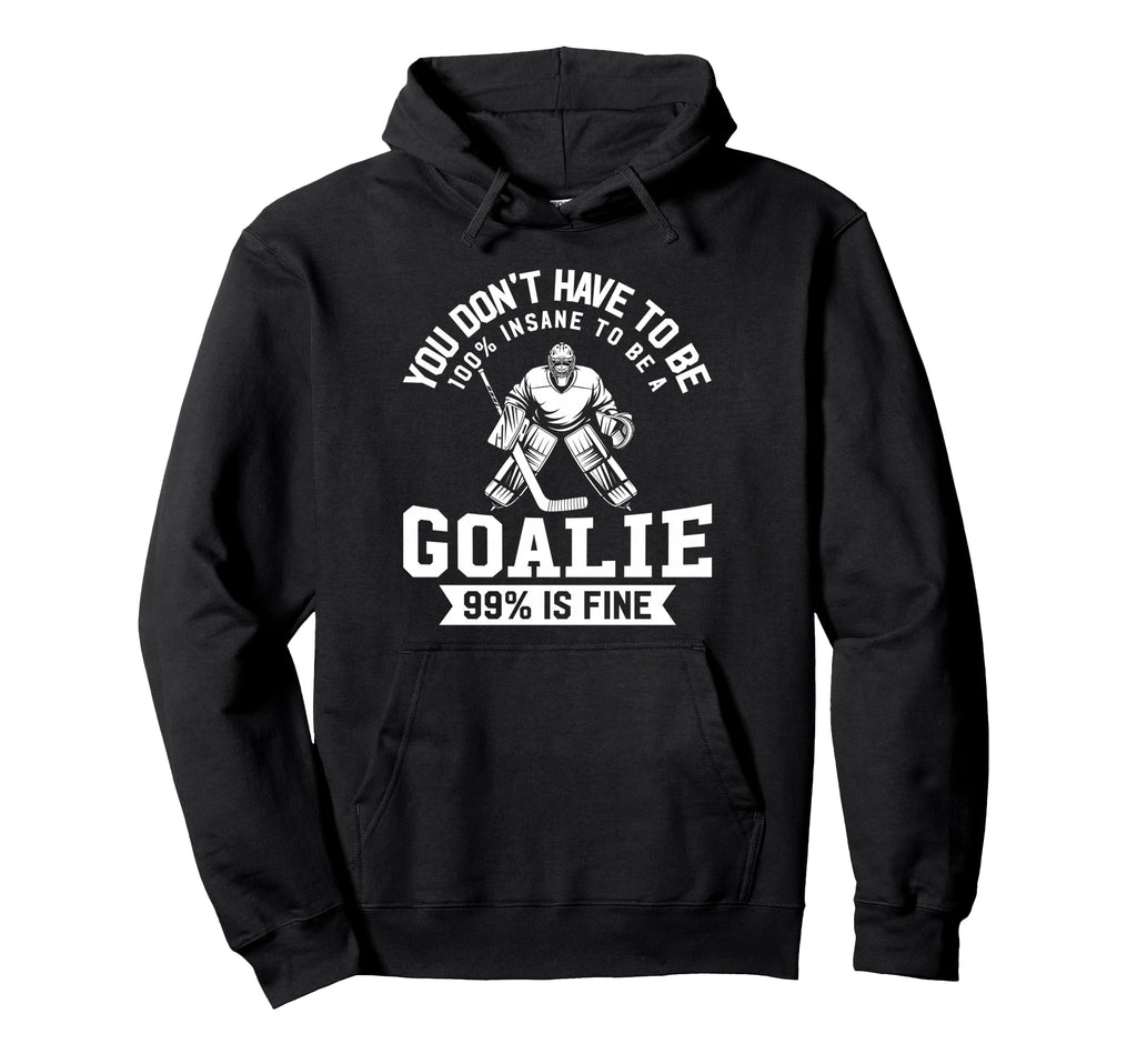 Ice Hockey Funny Hockey Goalie Goalkeeper Hoodie - Unique Graphic Men Women