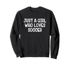 Just Who Loves Soccer Sweatshirt - Trendy Graphic for Adults
