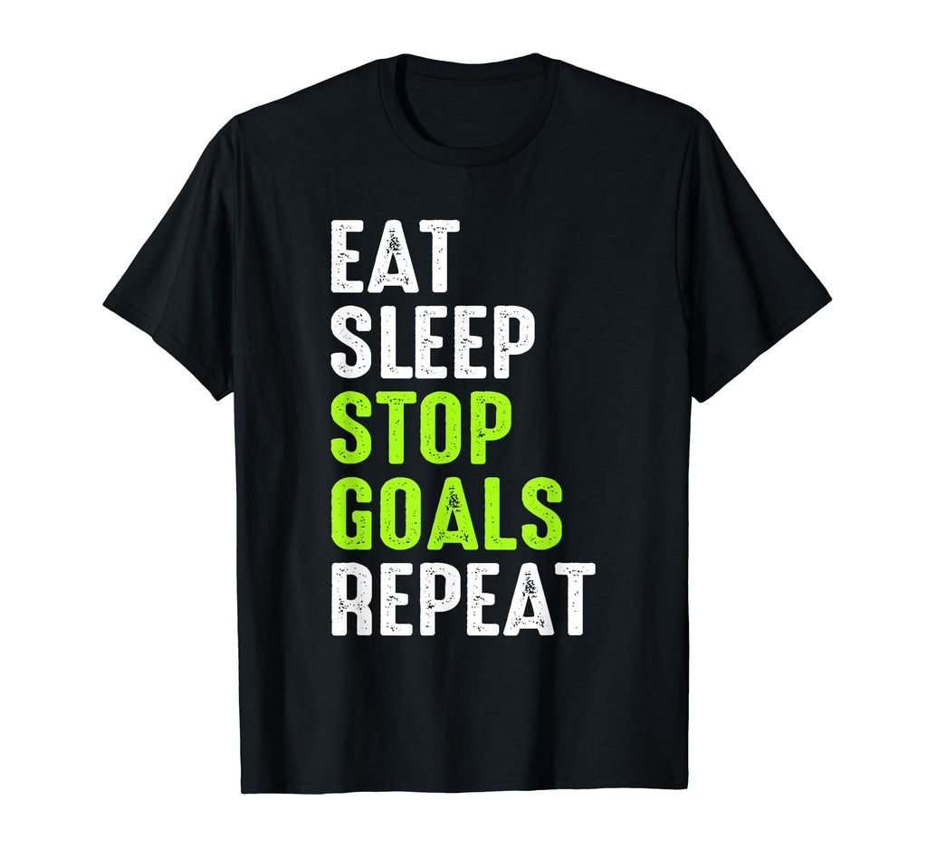 Eat Sleep Stop Goals Goalie Funny Soccer T-Shirt - Unique Graphic Unisex