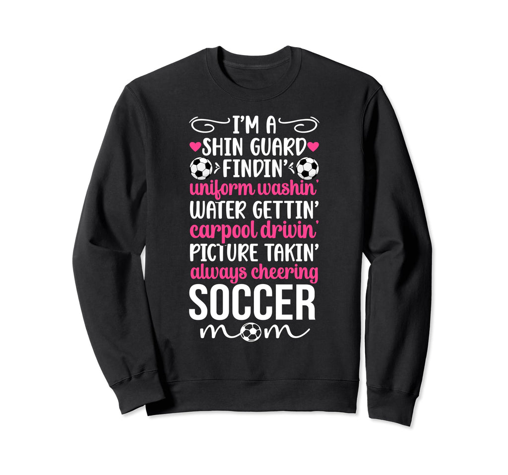 Im Soccer Mom Soccer Player Mother Sweatshirt - Unique Graphic Men Women