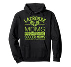 Lacrosse Moms Frightening Soccer Moms Lax Hoodie - Unique Graphic Unisex