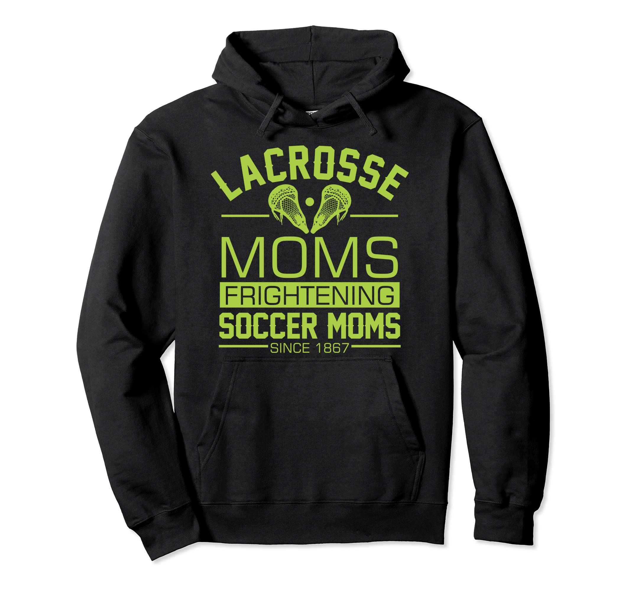 Lacrosse Moms Frightening Soccer Moms Lax Hoodie - Unique Graphic Unisex