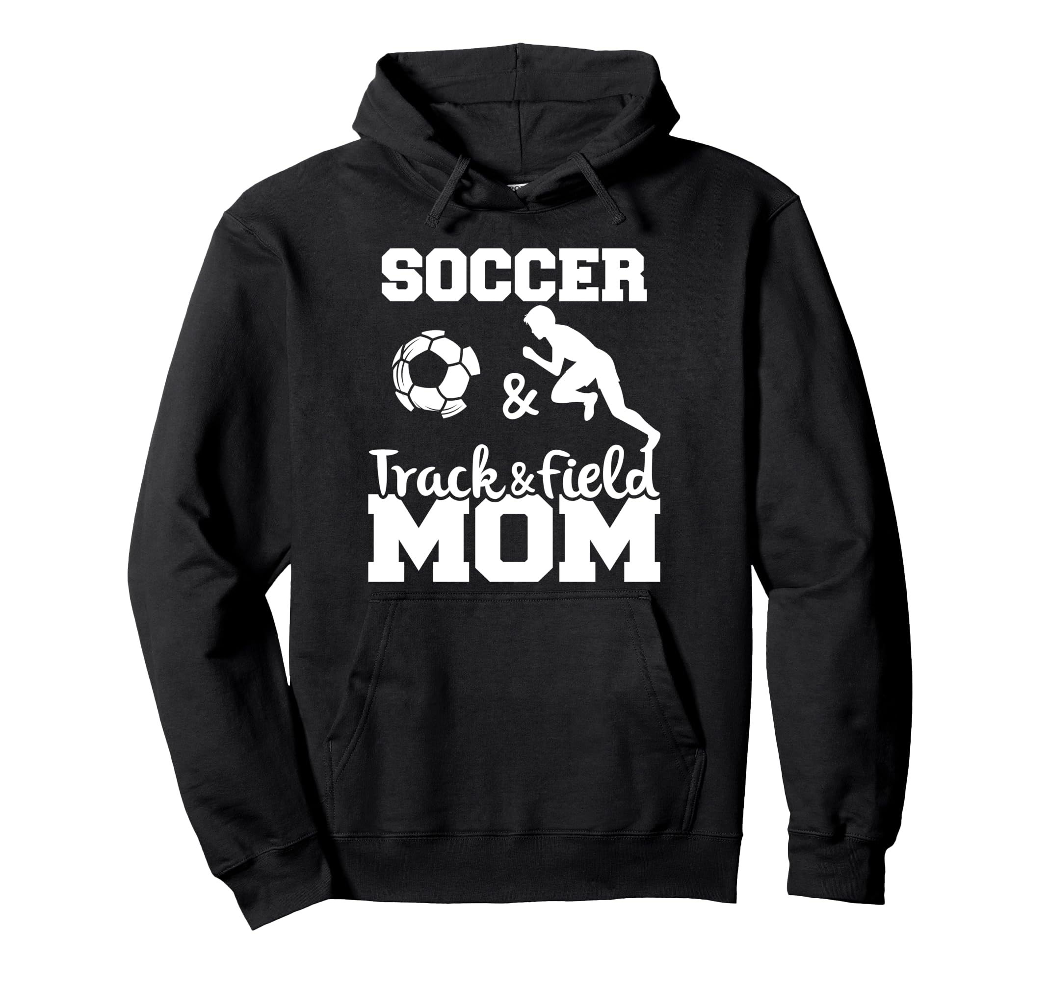 Soccer And Track And Field Mom Funny Hoodie - Custom Art Print Unisex