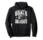 Lifes About Goals And Assists Funny Hoodie - Custom Art Print for Adults