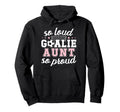 Soccer Goalie Aunt So Loud Soccer Hoodie - Minimalist Print for Adults
