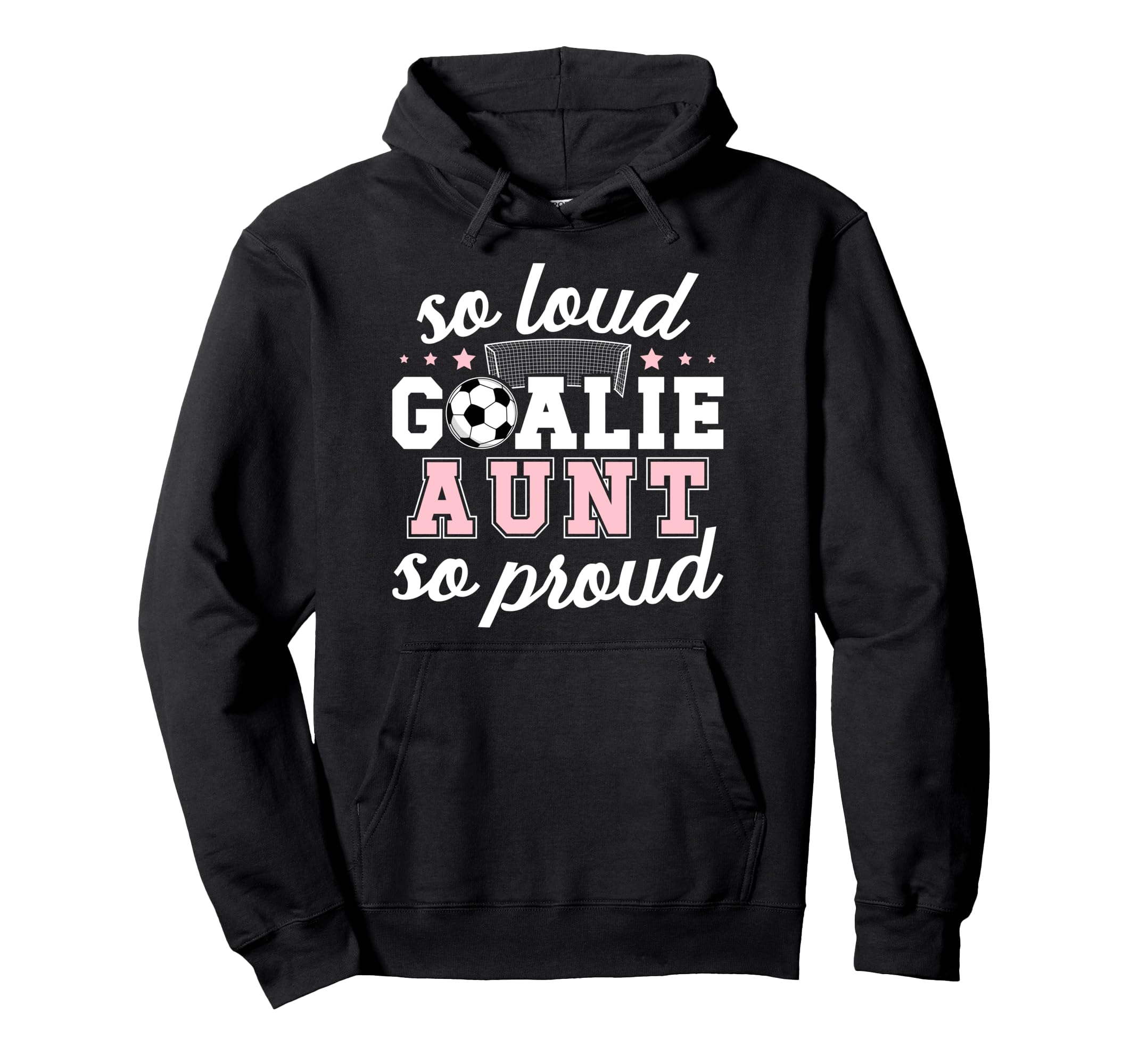 Soccer Goalie Aunt So Loud Soccer Hoodie - Minimalist Print for Adults