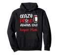 Crazy Proud Hockey Goalkeeper Mom Hoodie - Novelty Apparel for Adults