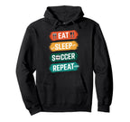 Soccer Players Eat Sleep Soccer Repeat Hoodie - Custom Art Print Men Women