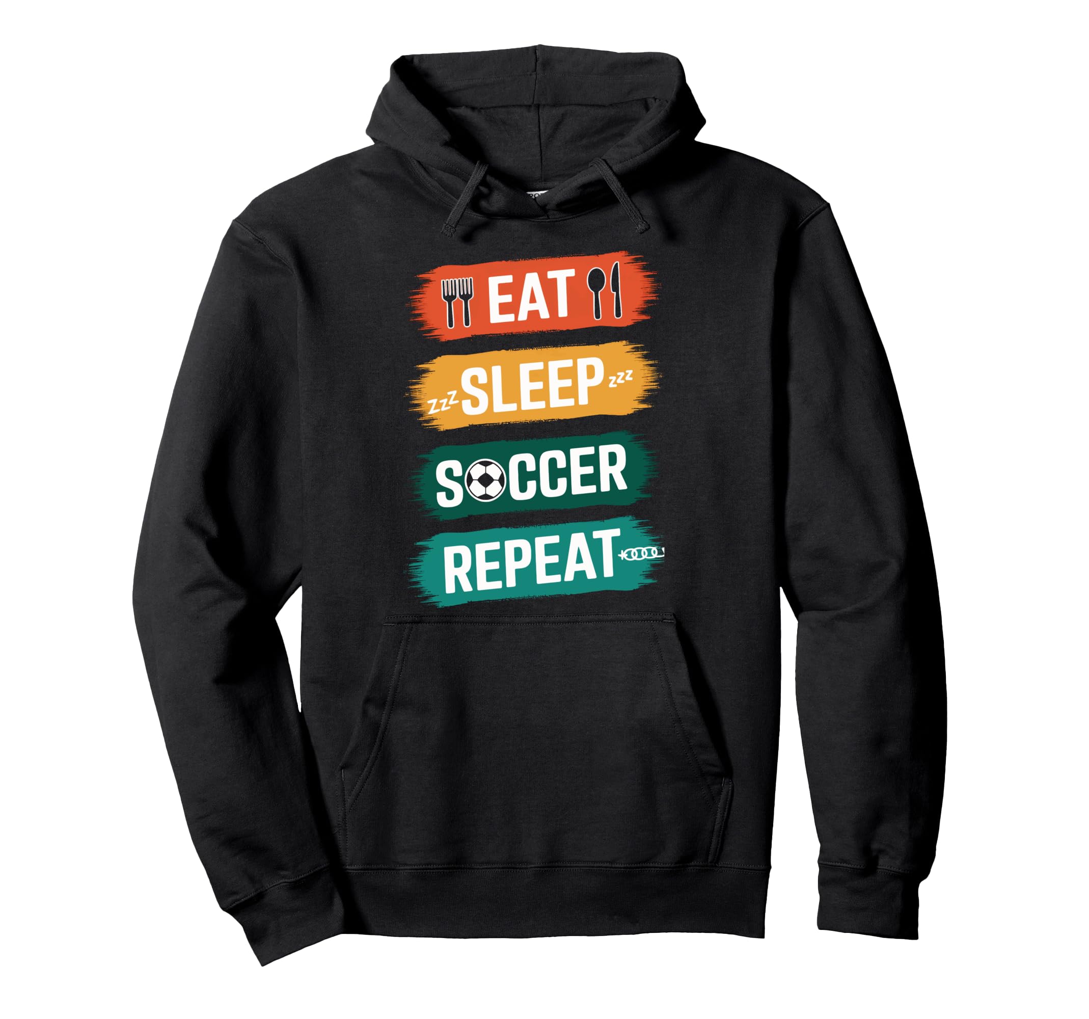 Soccer Players Eat Sleep Soccer Repeat Hoodie - Custom Art Print Men Women