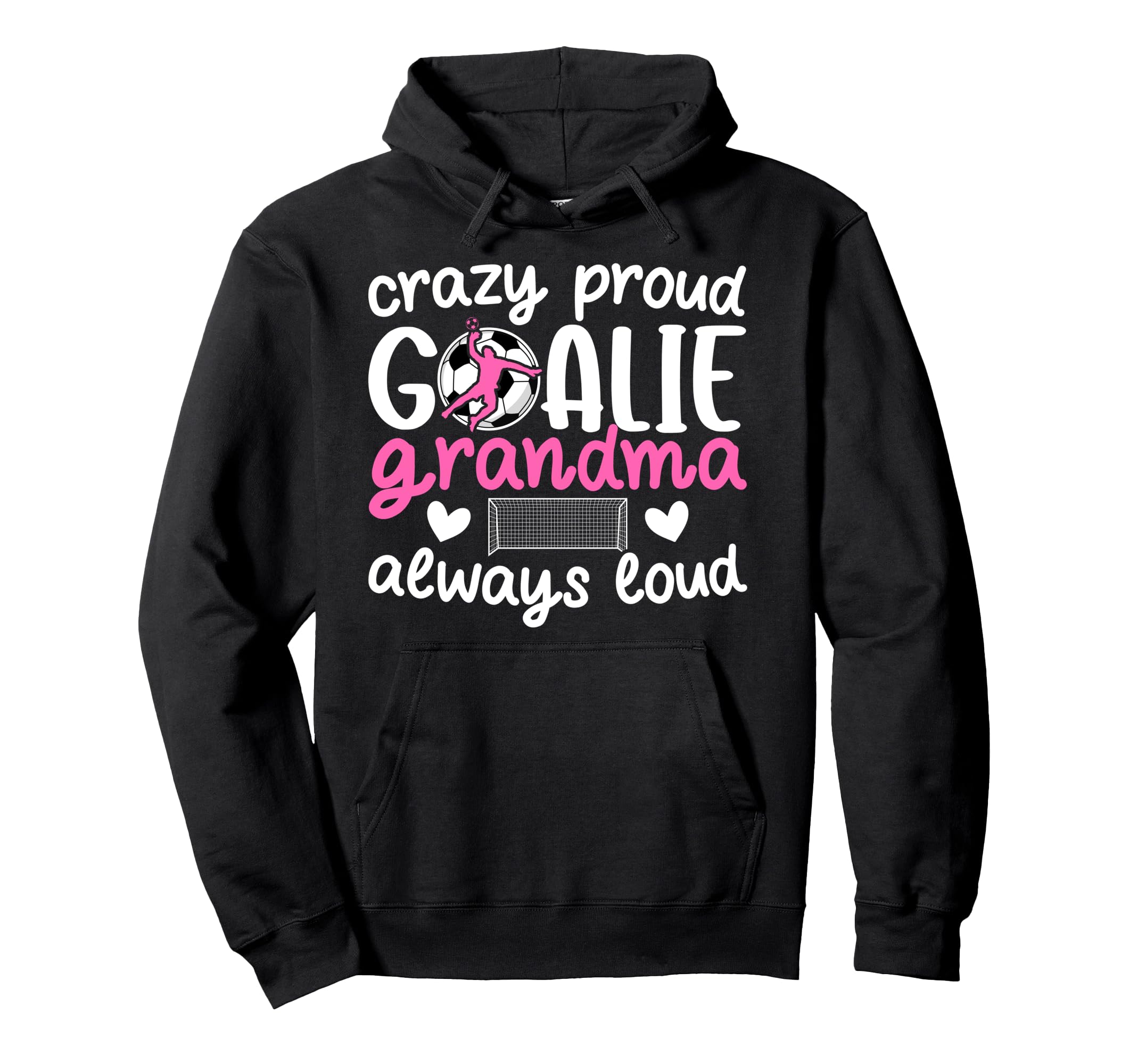 Crazy Proud Soccer Goalie Grandma Hoodie - Minimalist Print for Adults