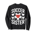 Soccer Sister Proud Soccer Sweatshirt - Minimalist Print for Adults