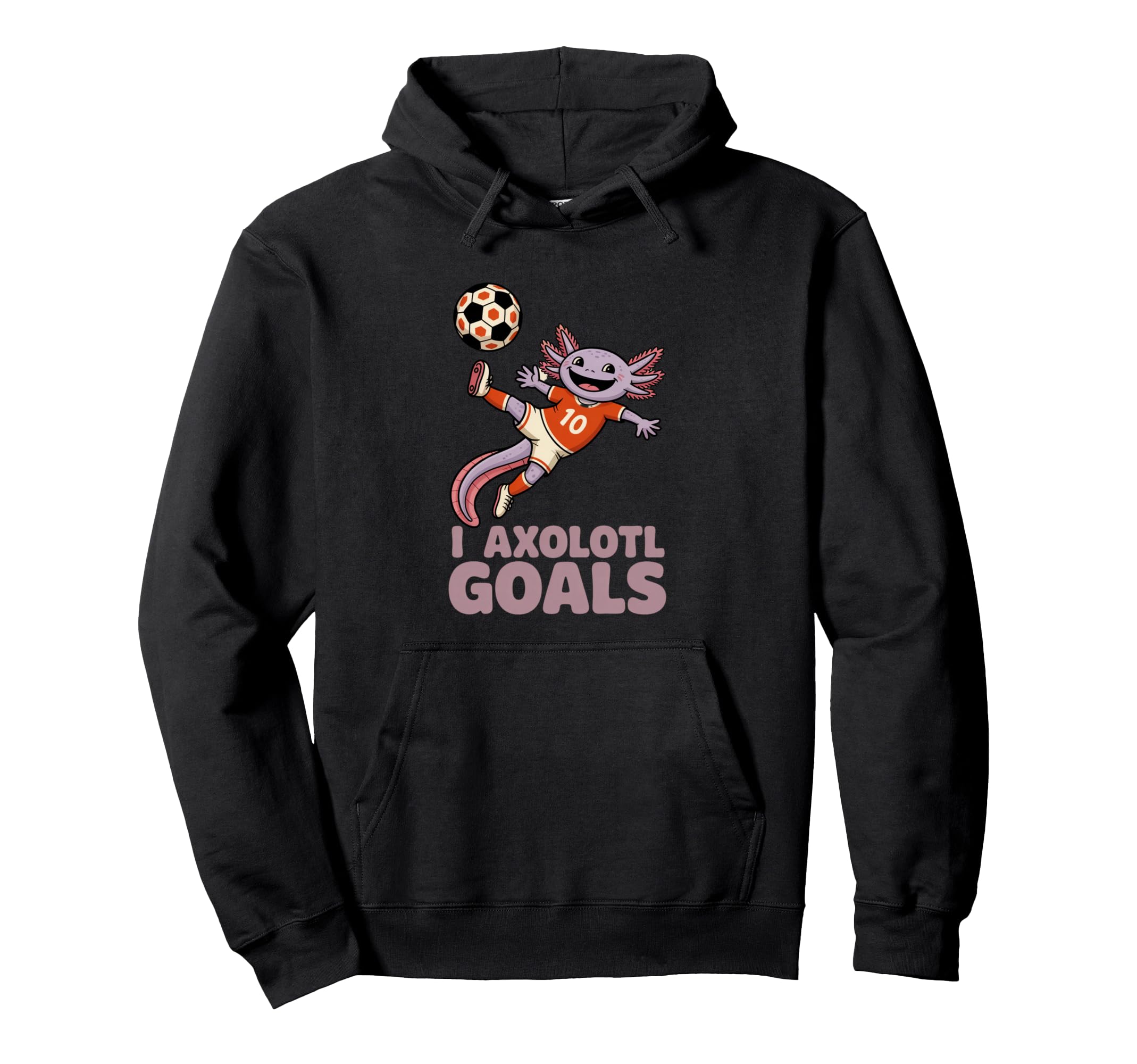 Soccer Dad Axolotl I Axolotl Goals Pun Hoodie - Unique Graphic Unisex