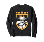 Be Goals Soccer Football Player Sweatshirt - Novelty Apparel Men Women