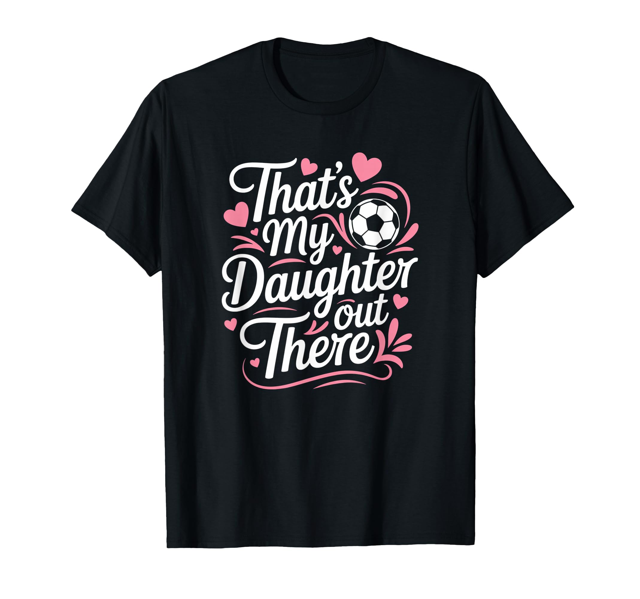 Thats My Daughter Out There T-Shirt - Casual Everyday Wear for Adults