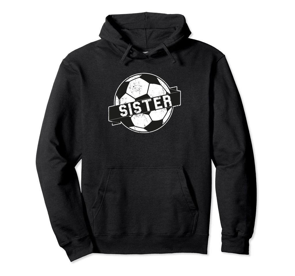 Soccer Sister Hoodie - Custom Art Print Men Women