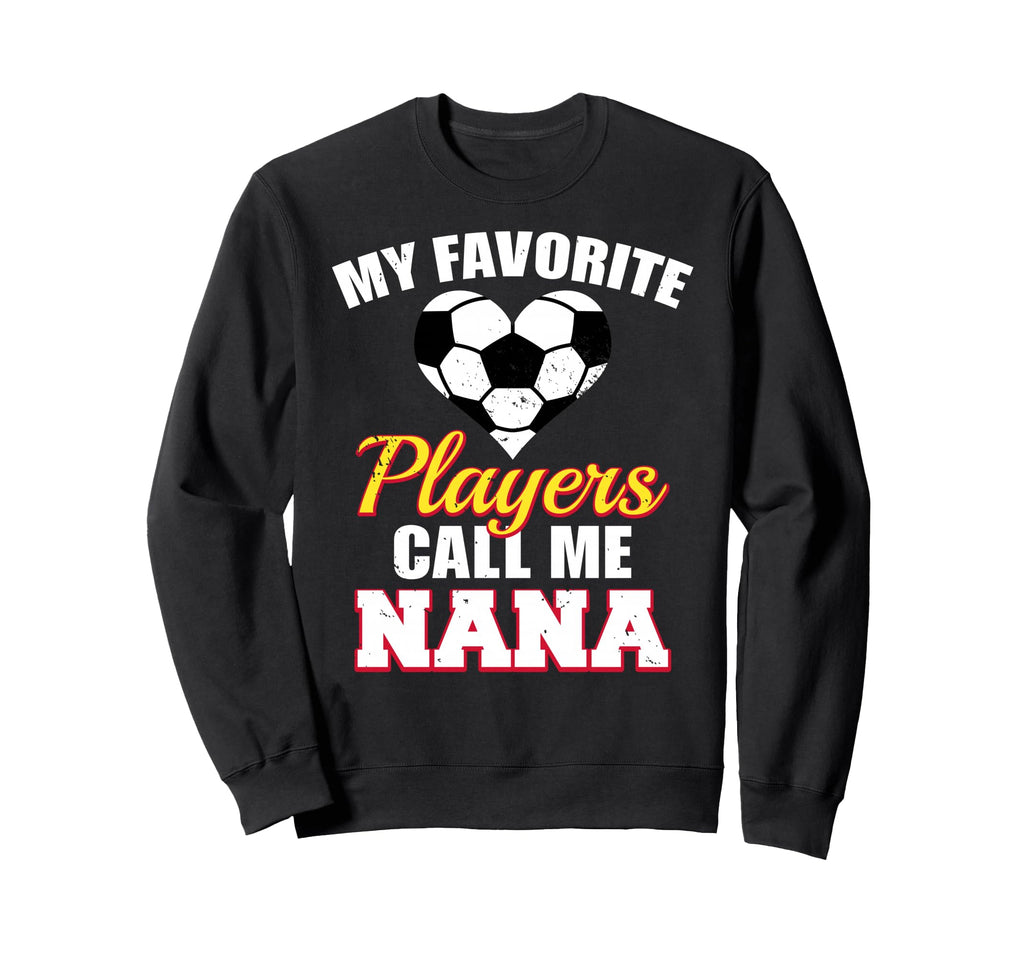 My Favorite Players Call Me Nana Sweatshirt - Aesthetic Graphic for Adults