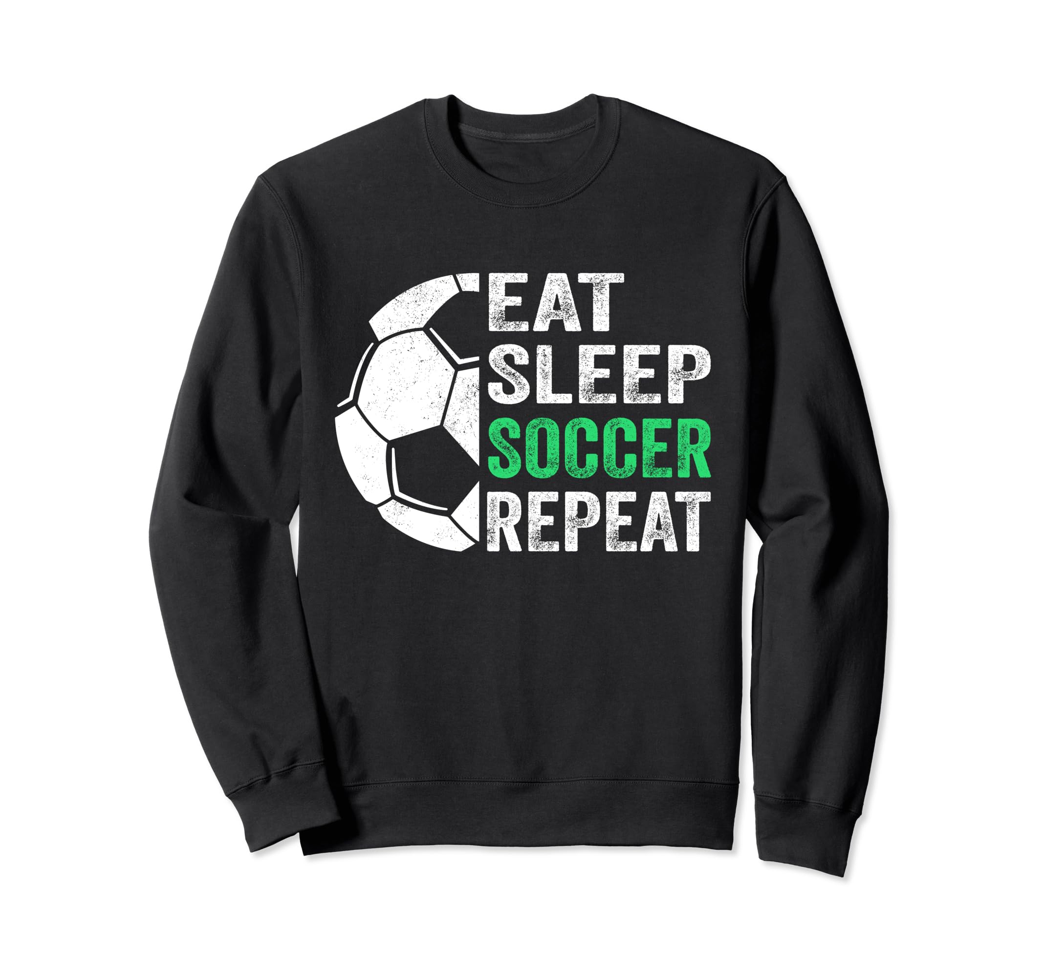 Eat Sleep Soccer Repeat Sweatshirt - Casual Everyday Wear Unisex