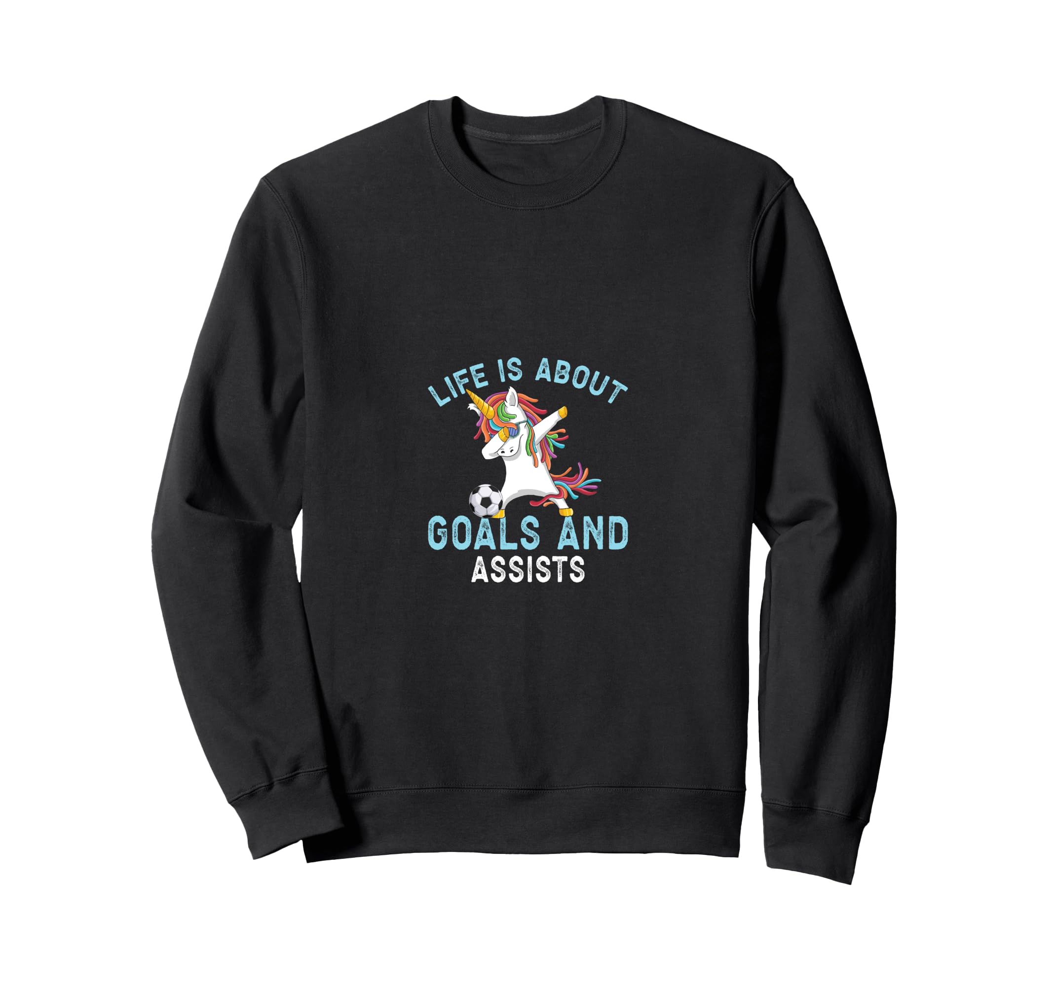 Soccer Funny Life Is About Goals And Sweatshirt - Graphic Print Men Women