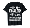 Im Dad And Hairdresser Nothing Scares T-Shirt - Novelty Apparel Men Women