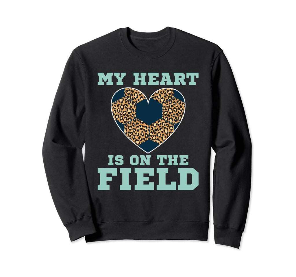 My Heart Is That Field Soccer Leopard Sweatshirt - Graphic Print Men Women