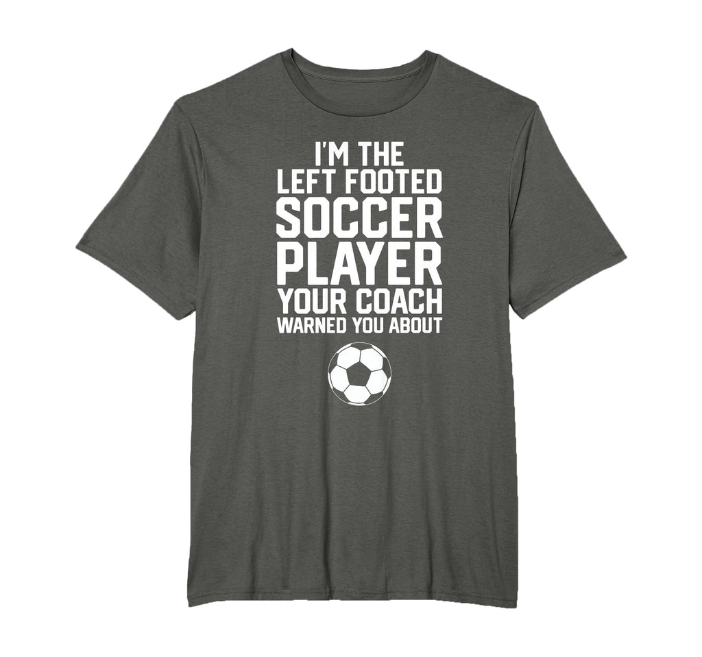 Funny Soccer Ball Goalie Im Left Footed T-Shirt - Aesthetic Graphic Unisex