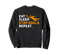 Eat Sleep Stop Goals Repeat Funny Soccer Sweatshirt - Graphic Print Unisex